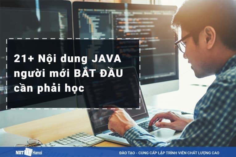 21+ Nội dung học lập trình Java cơ bản cho người mới bắt đầu