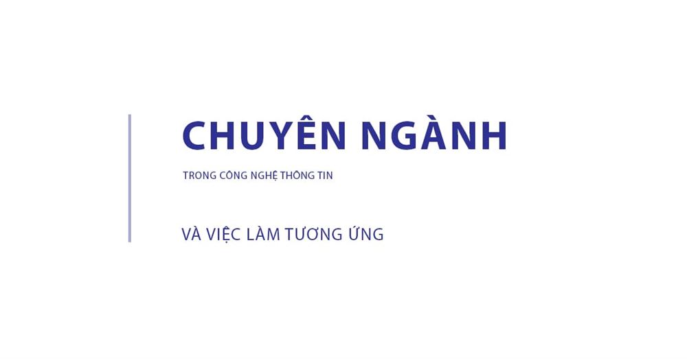 Từ Công Nghệ Thông Tin đến Các Ngành Học và Việc Làm tương ứng