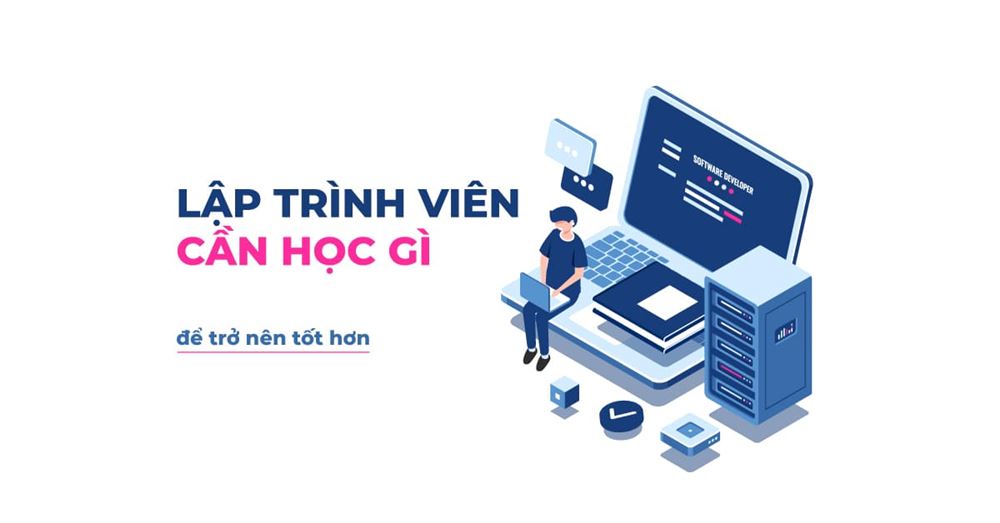 Lập trình viên cần học những gì để trở nên tốt hơn?