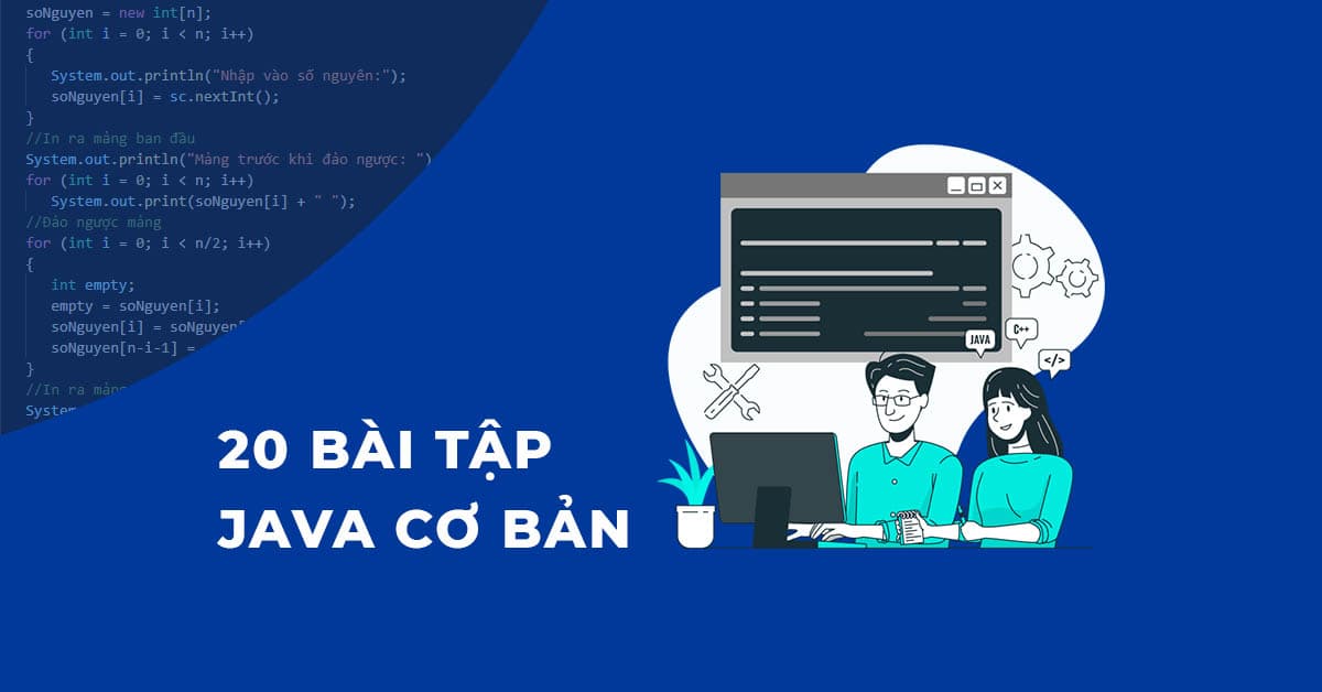 20 BÀI TẬP JAVA CƠ BẢN CHO NGƯỜI MỚI HỌC (CÓ ĐÁP ÁN)