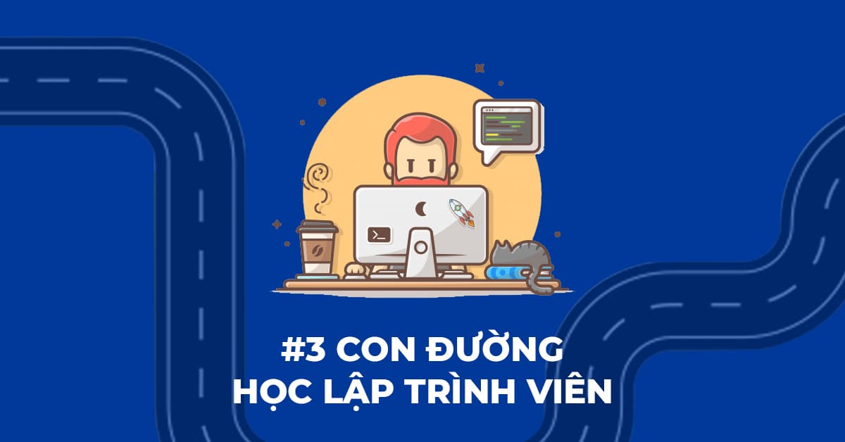 3 Con đường Học Lập trình viên tốt nhất