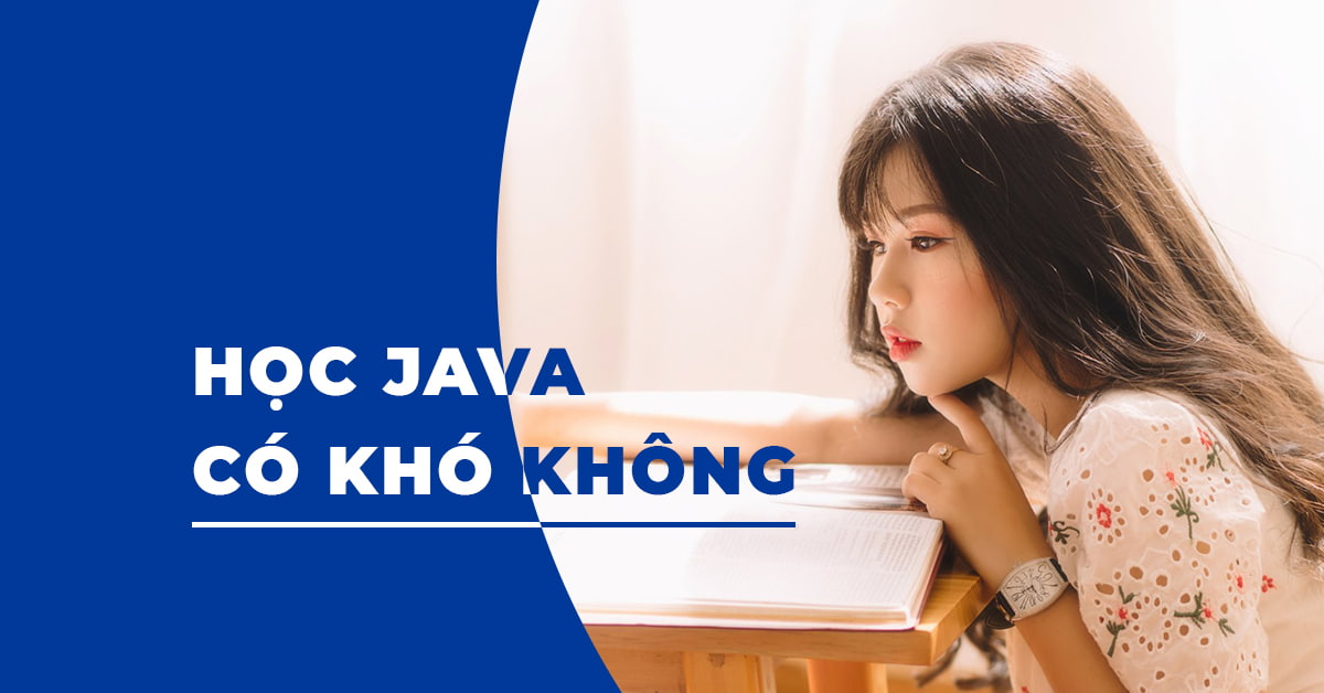 THẬT SỰ HỌC JAVA CÓ KHÓ KHÔNG???