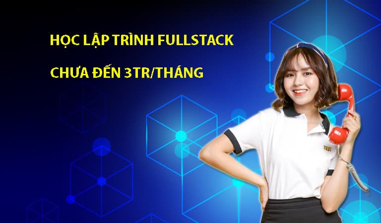 Chuyển nghề Lập trình viên Fullstack chưa đến 3 triệu đồng/tháng