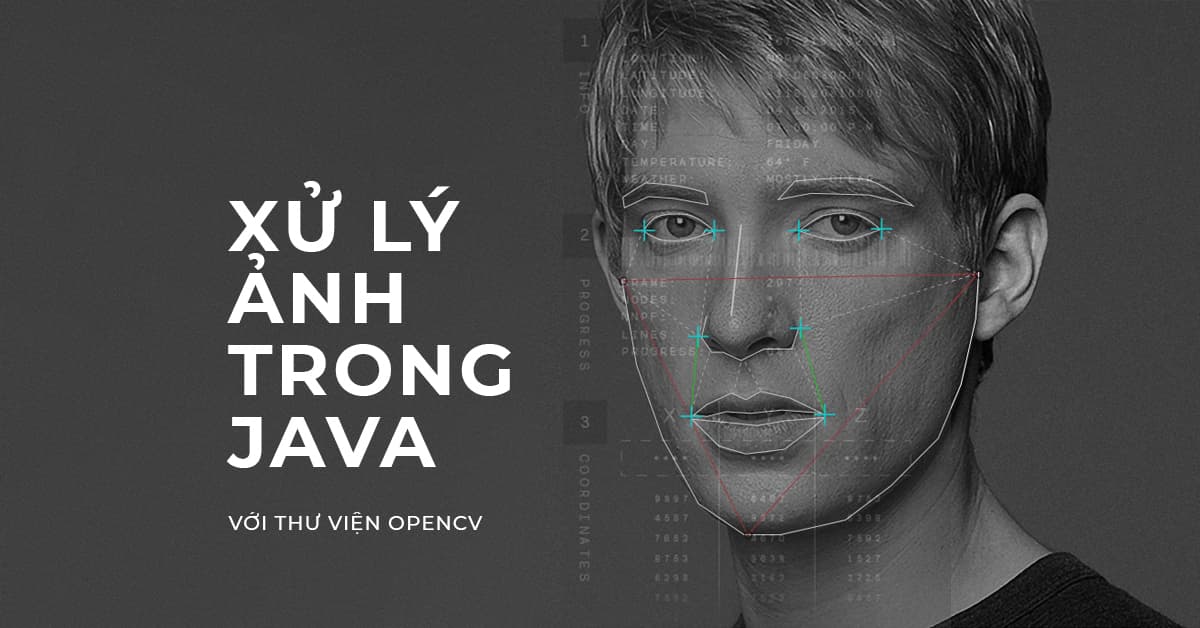 Hướng dẫn Xử lý ảnh trong Java với OpenCV