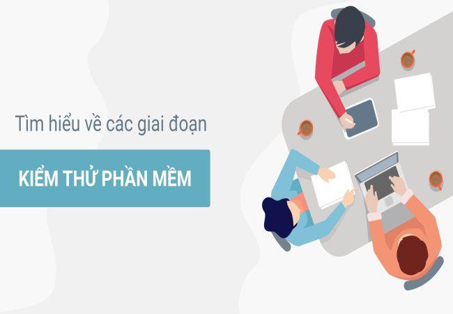 Các giai đoạn kiểm thử phần mềm