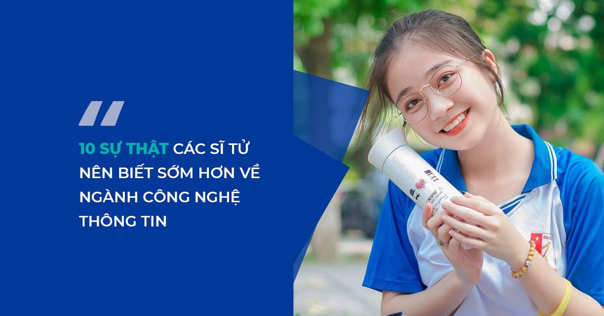 10 sự thật các sĩ tử nên biết về ngành công nghệ thông tin