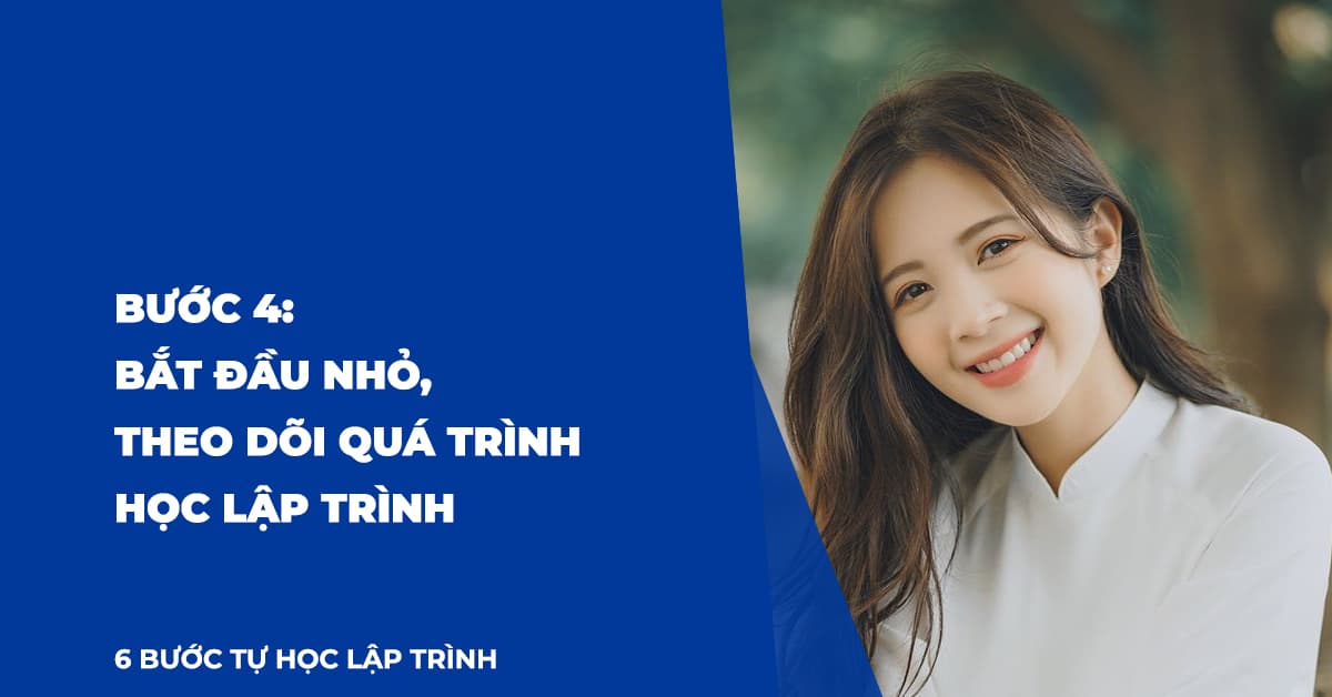 Bắt đầu từng bước nhỏ và theo dõi quá trình học lập trình