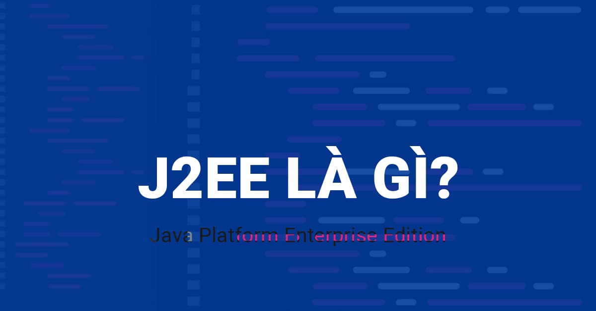 J2EE là gì?