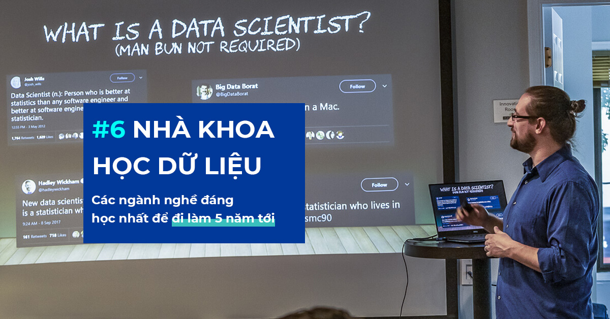 Các ngành nghề đáng học nhất: Nhà Khoa học dữ liệu