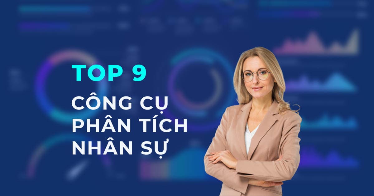 Công cụ phân tích nhân sự tốt nhất