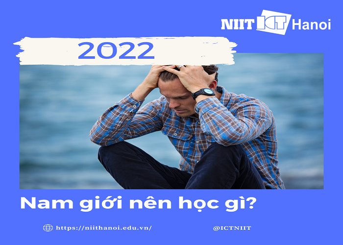 NAM GIỚI NÊN HỌC NGHỀ GÌ LƯƠNG CAO?