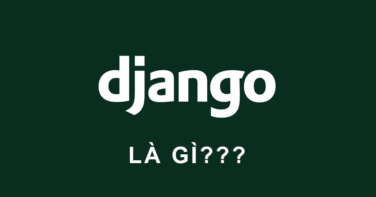 Django là gì?