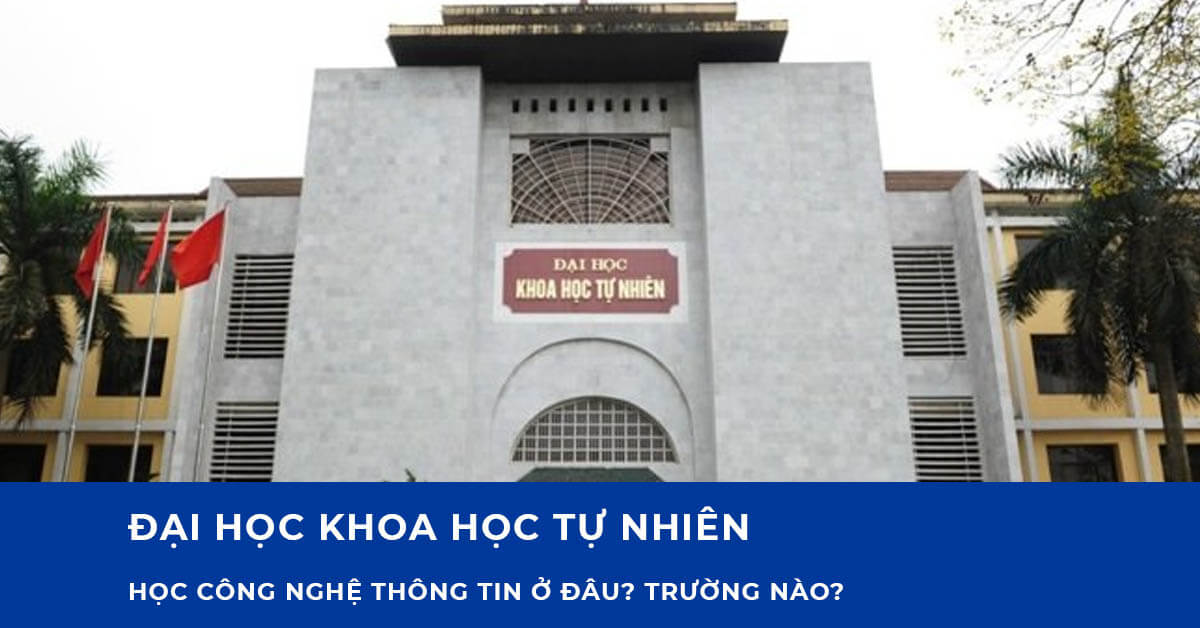 Học công nghệ thông tin ở Đại học Khoa học Tự nhiên