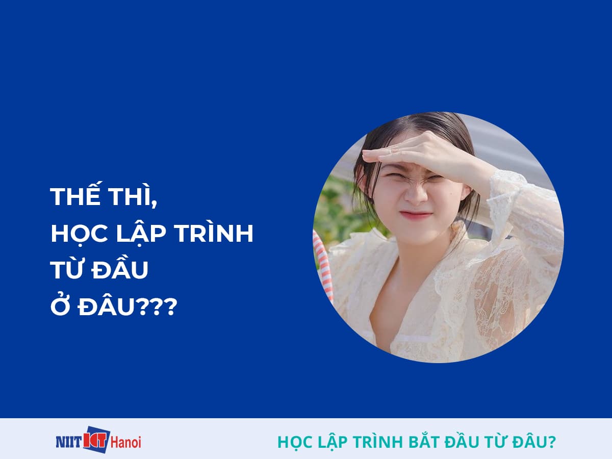 Học lập trình từ đầu ở đâu?