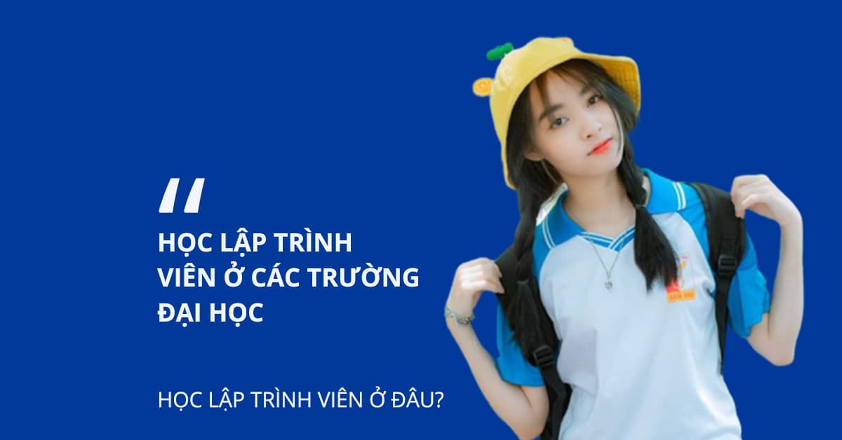 Học lập trình viên ở các trường đại học hàng đầu