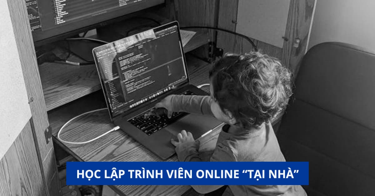 Học Lập trình viên online tại nhà