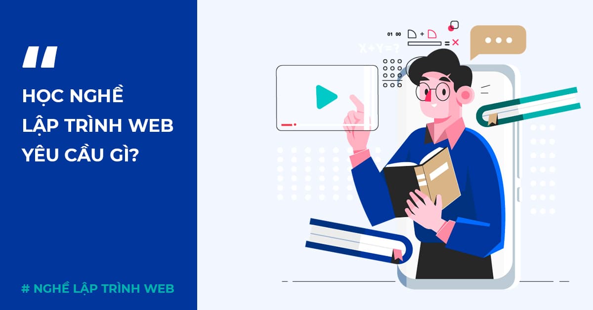 Học nghề lập trình web yêu cầu gì?