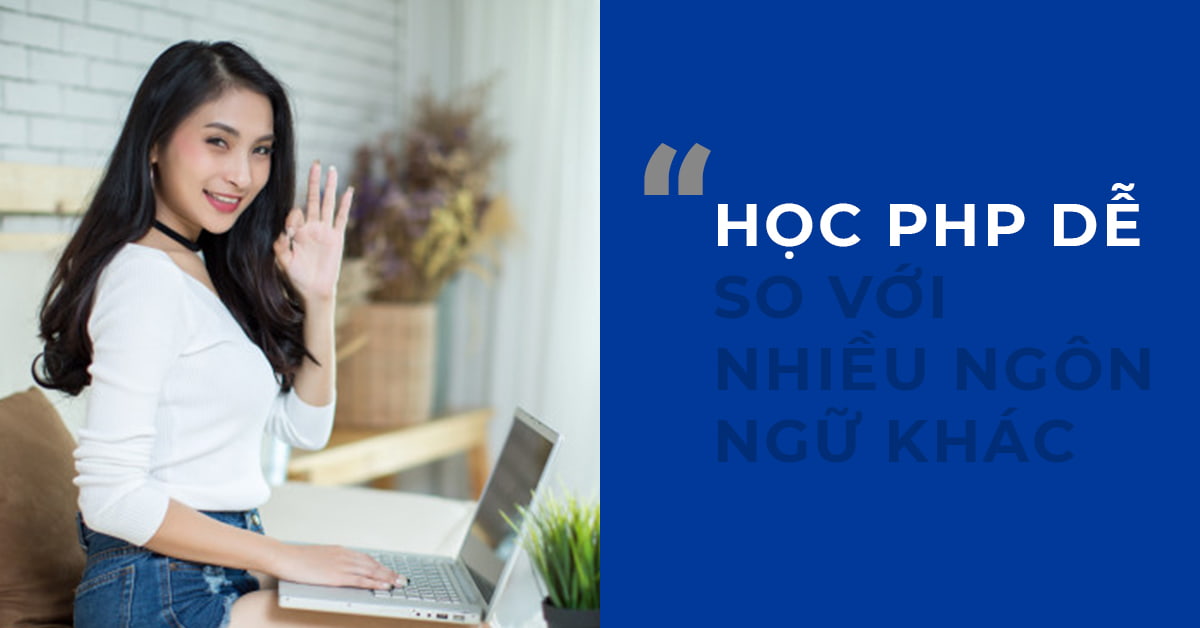 Học PHP Dễ hơn so với nhiều ngôn ngữ khác