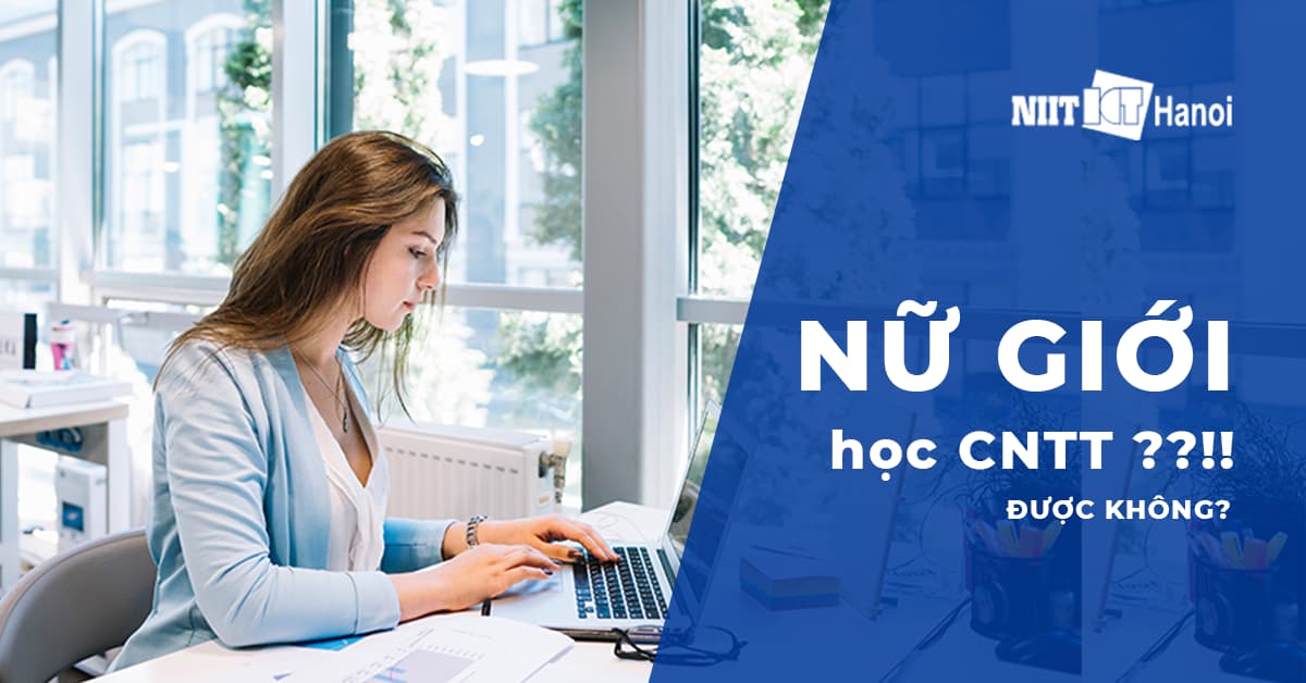 Nữ giới học công nghệ thông tin có được không?