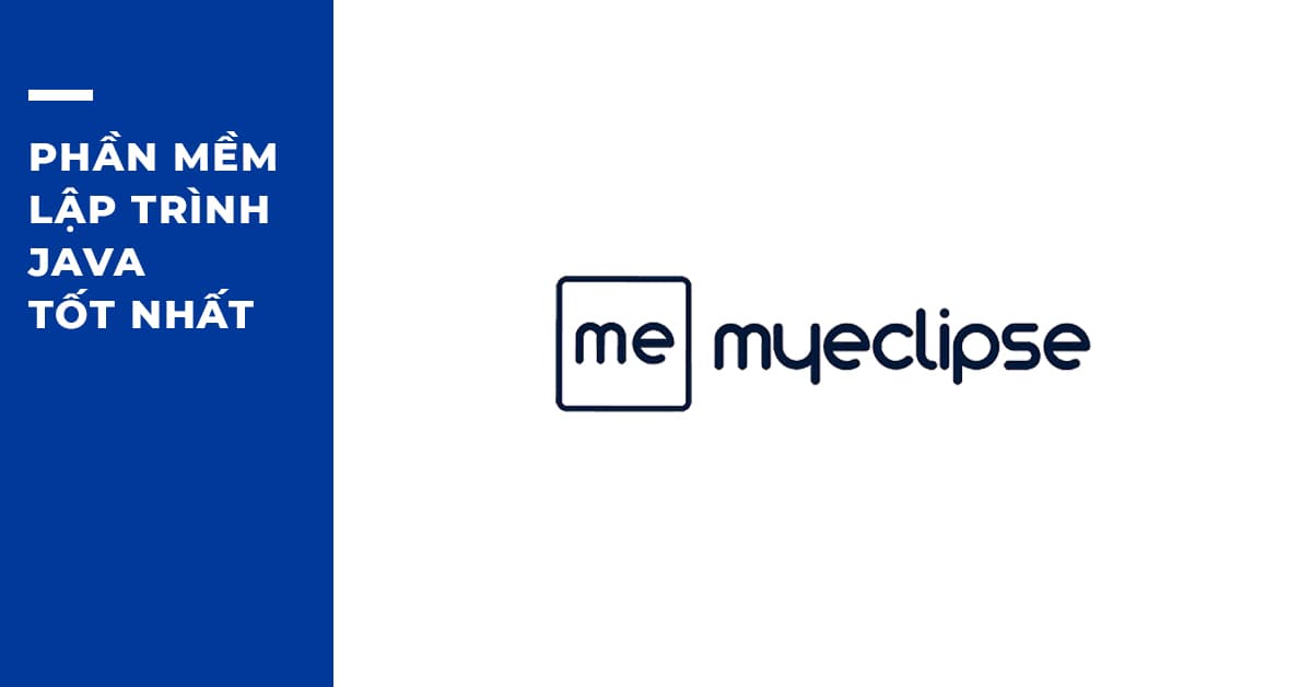 Phần mềm Lập trình Java tốt nhất: MyEclipse