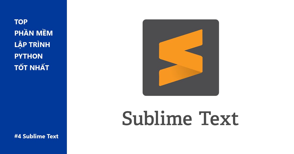Phần mềm lập trình Python: Sublime Text