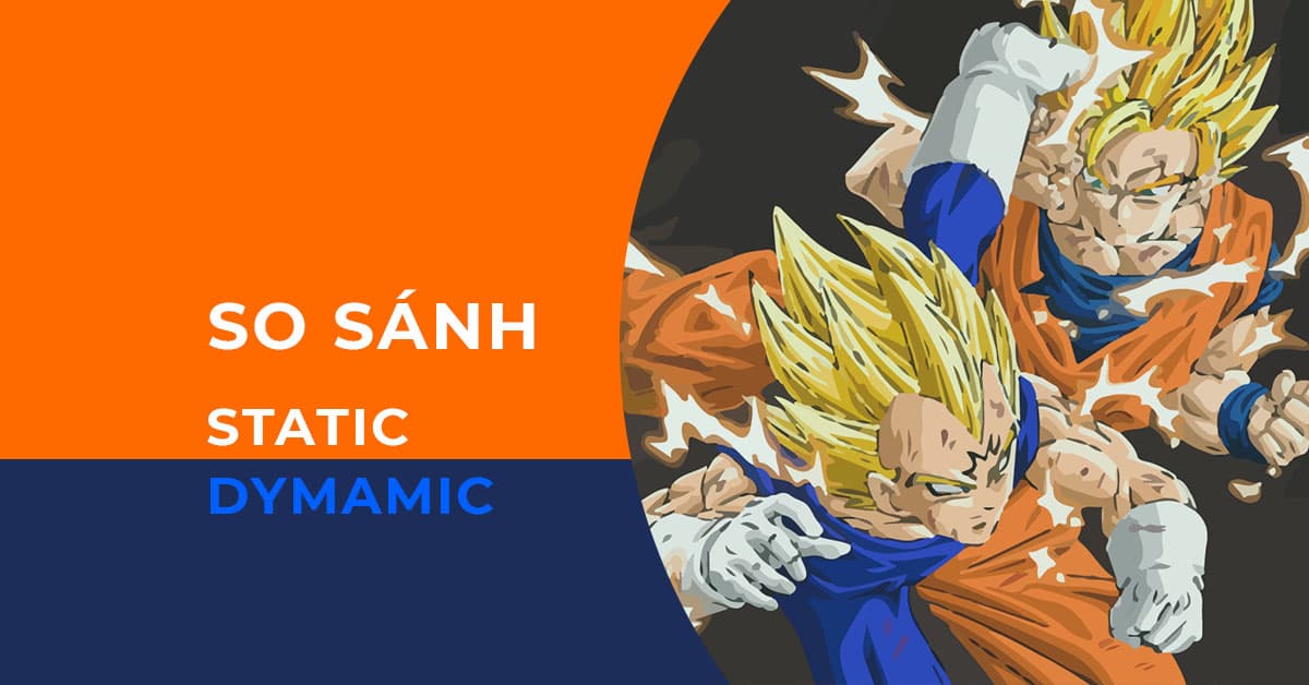 Static Vs Dynamic