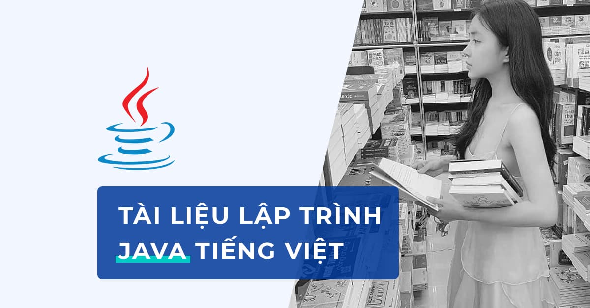 Tài liệu lập trình Java tiếng Việt hay nhất