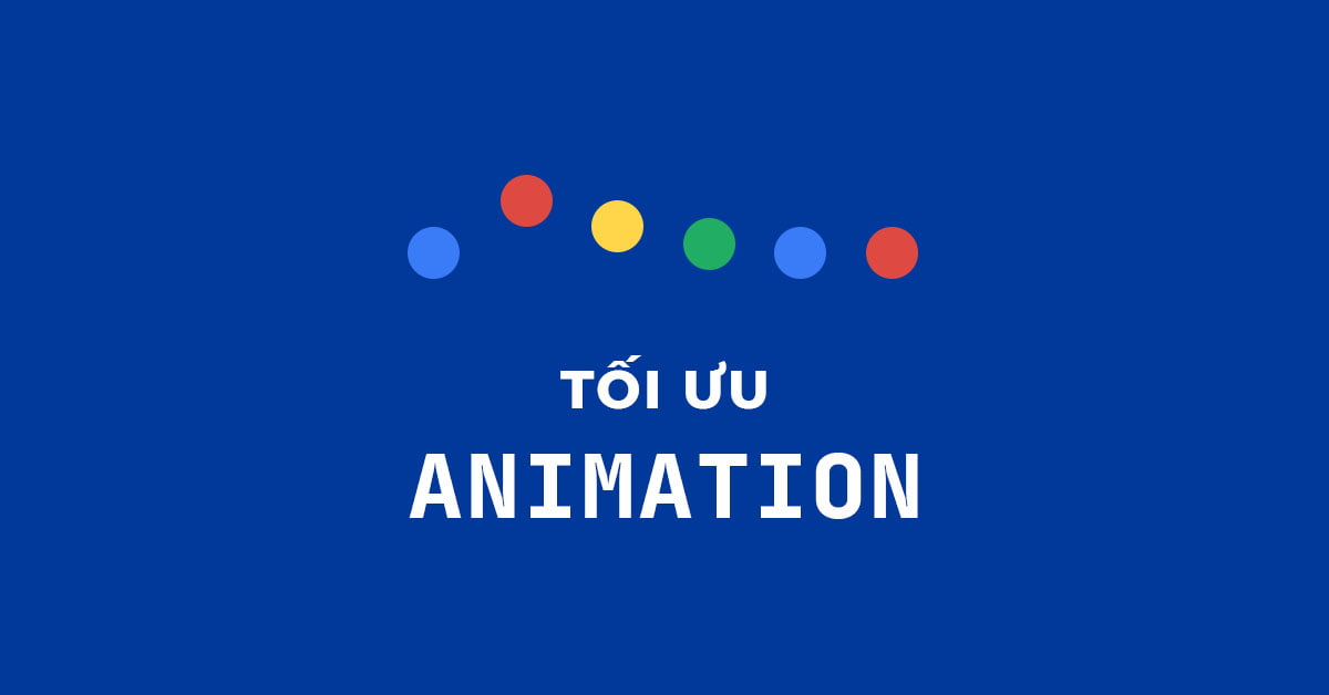 Tối ưu Animation
