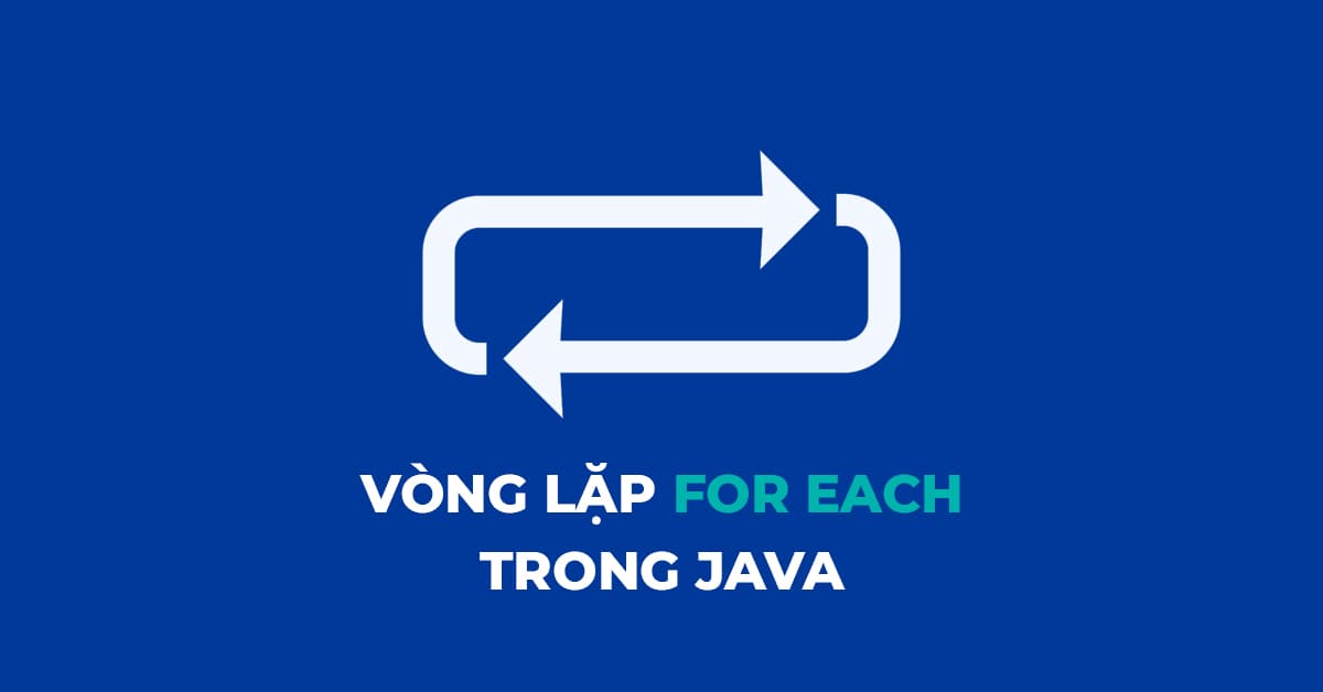 Vòng lặp For Each trong Java