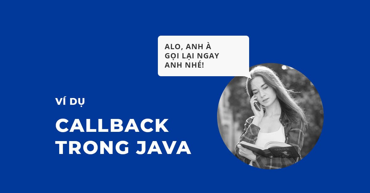 Ví dụ Callback trong JAVA