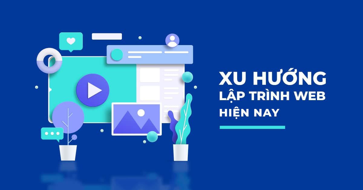 14 Xu hướng Lập trình Web hiện nay